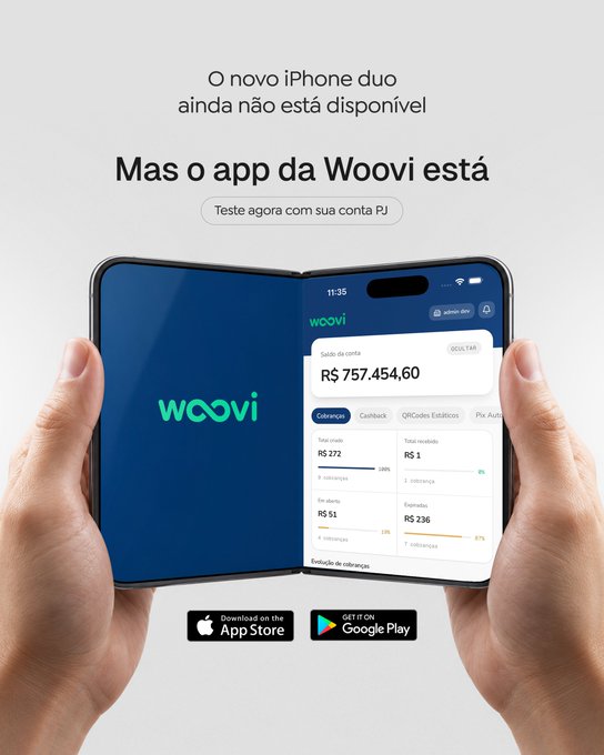 Advertisement showing hands holding an unfolded smartphone displaying a banking app called Woovi with the text 'O novo iPhone duo ainda não está disponível' and 'Mas o app da Woovi está'.
