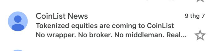 A notification from CoinList News dated '9 thg 7' announces that 'Tokenized equities are coming to CoinList' with the tagline 'No wrapper. No broker. No middleman. Real...'