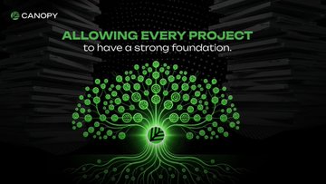 A Canopy promotional graphic featuring a glowing green digital tree with the tagline 'ALLOWING EVERY PROJECT to have a strong foundation.'