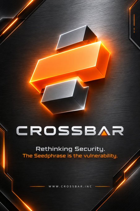 A promotional poster for 'CROSSBAR' features a metallic 3D logo on a dark, textured background, accompanied by the text 'Rethinking Security. The Seedphrase is the vulnerability.' and the URL 'WWW.CROSSBAR.INC.'