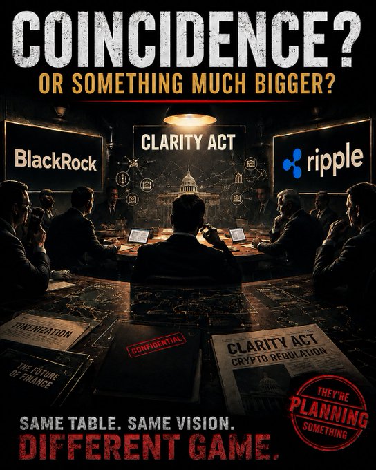 A dramatic political-style poster showing shadowy figures seated around a conference table beneath "BlackRock" and "ripple" screens, with documents labeled "CLARITY ACT" and "THE FUTURE OF FINANCE" on the table. Bold text reads "COINCIDENCE? OR SOMETHING MUCH BIGGER?" at the top and "SAME TABLE. SAME VISION. DIFFERENT GAME." at the bottom, accompanied by a "THEY'RE PLANNING SOMETHING" stamp—visually reinforcing the post's suggestion that BlackRock and Ripple are coordinating behind the scenes around the Clarity Act.
