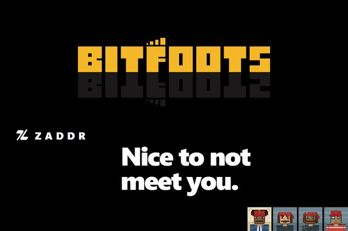 A pixel-art style promotional graphic features the yellow "BITFOOTS" logo at the top with a mirror reflection below, accompanied by the Zaddr logo and tagline "Nice to not meet you." Four pixel-art character sprites are displayed in the bottom right corner, aligning with the post's promotion of the Bitfoots and Zaddr NFT applications on ZCash.