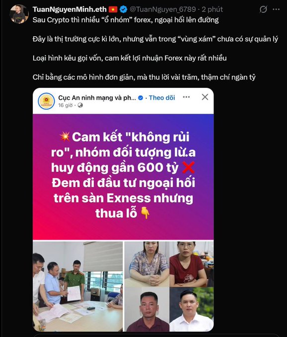 A Vietnamese tweet by @TuanNguyen_6789 discussing a cryptocurrency 'forex' group that allegedly scammed nearly 600 billion VND, featuring a quoted post from the police about arrests related to fake 'no-risk' promises on Exness.