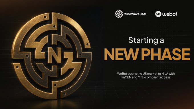 An announcement graphic featuring a metallic 'N' logo that reads 'Starting a NEW PHASE,' stating that WeBot opens the US market to NILA with FinCEN and MTL-compliant access, co-branded by MindWaveDAO.