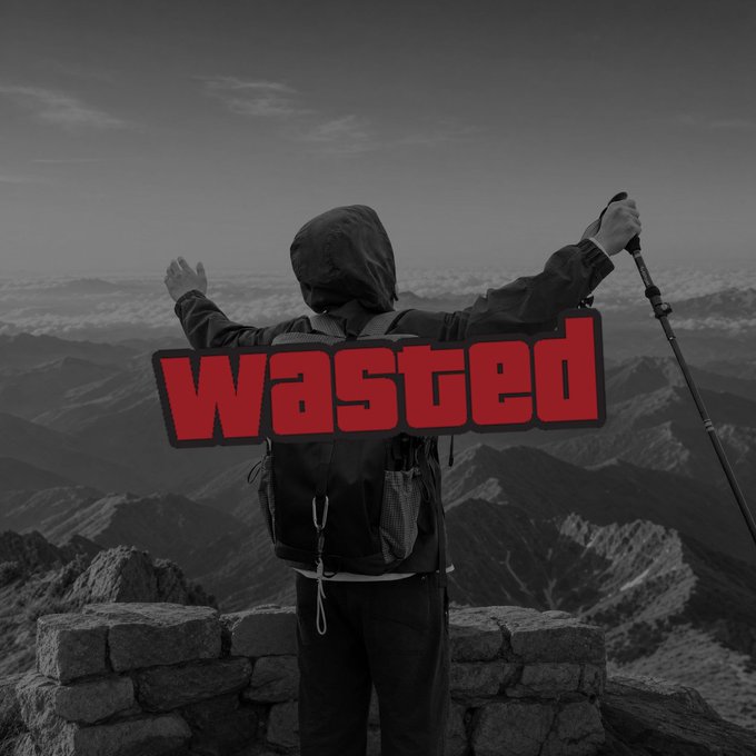 A black-and-white photo of a hiker with a backpack and trekking poles overlooking mountains, overlaid with the bold red 'Wasted' graphic from GTA.