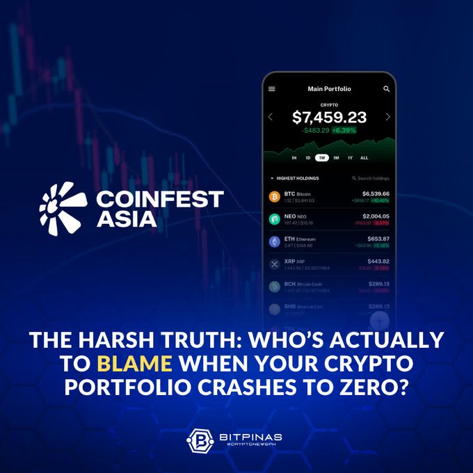 A promotional graphic for "COINFEST ASIA" by BitPinas titled "THE HARSH TRUTH: WHO'S ACTUALLY TO BLAME WHEN YOUR CRYPTO PORTFOLIO CRASHES TO ZERO?" featuring a crypto portfolio app showing a balance of $7,459.23 down 6.39%.