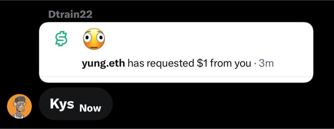 A screenshot of a chat conversation showing "Dtrain22" receiving a $1 payment request from "yung.eth," with the reply "Kys Now" accompanied by an avatar wearing glasses.
