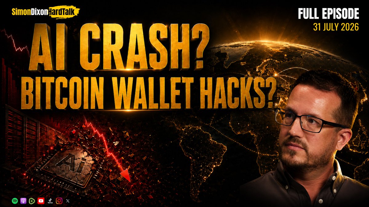 The image is a YouTube thumbnail for "Simon Dixon HardTalk" featuring large gold text reading "AI CRASH? BITCOIN WALLET HACKS?" alongside a "FULL EPISODE 31 JULY 2026" label, with a man wearing glasses shown in the bottom right corner against a backdrop of a globe and crashing red AI graphs. The dramatic visual design aligns with the post's themes of an AI market sell-off, Bitcoin security threats, and global realignment discussed in the episode.