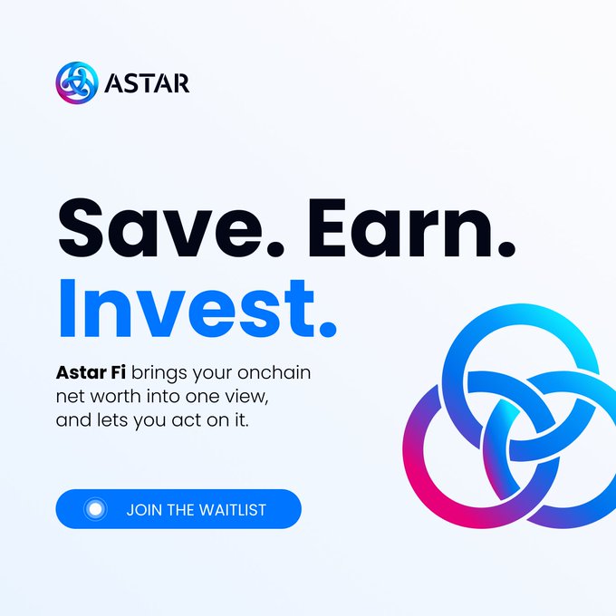 The Astar logo and text "Save. Earn. Invest." are featured, promoting Astar Fi, which aligns with the post's description of consolidating crypto and real-world asset management.