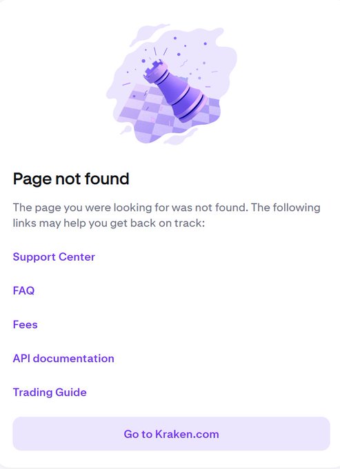 A Kraken 404 'Page not found' error screen featuring a purple chess piece illustration, with helpful links to Support Center, FAQ, Fees, API documentation, and Trading Guide, plus a 'Go to Kraken.com' button.