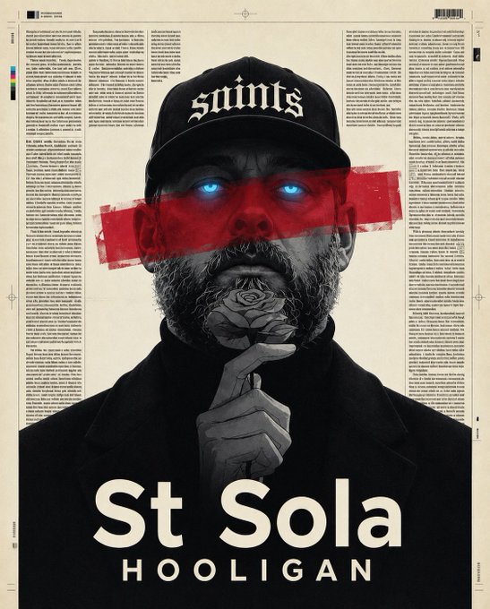 A stylized poster design featuring a bearded man wearing a 'saints' cap with glowing blue eyes and a red censored bar over his face, holding a rose, with the text 'St Solā HOOLIGAN' at the bottom against a newspaper-text background.