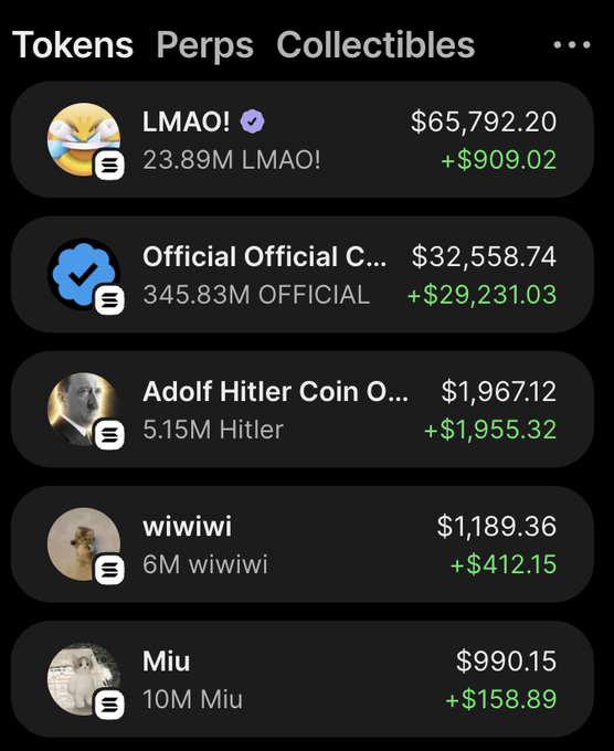 Screenshot of a crypto token trading app showing Tokens, Perps, and Collectibles tabs with meme coins like LMAO! ($65,792.20), Official Official ($32,558.74), Adolf Hitler Coin ($1,967.12), wiwiwi ($1,189.36), and Miu ($990.15) displaying positive gains in green.