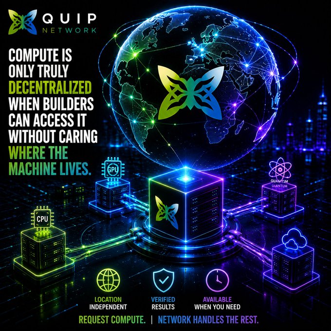 A promotional graphic for 'QUIP NETWORK' with the tagline 'COMPUTE IS ONLY TRULY DECENTRALIZED WHEN BUILDERS CAN ACCESS IT WITHOUT CARING WHERE THE MACHINE LIVES,' featuring a glowing globe and icons for CPU, GPU, and Quantum processing.