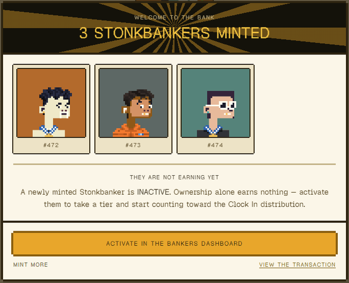 A "3 STONKBANKERS MINTED" notification displays newly minted pixel-art NFTs #472, #473, and #474, which are currently inactive and require activation in the Bankers Dashboard to start earning $STONKBANKERS toward Clock distribution.