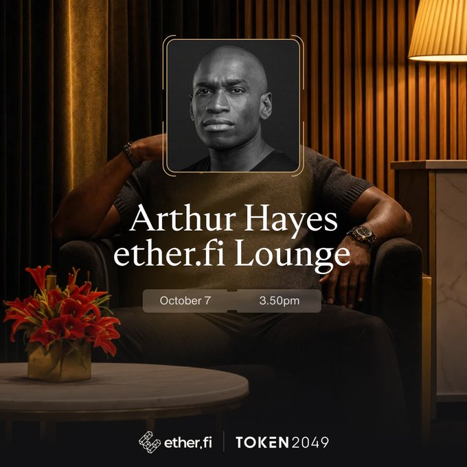 The promotional graphic for the ether.fi Lounge at TOKEN2049 features a seated man with a portrait overlay of Arthur Hayes, advertising his appearance on October 7 at 3.50pm, with the ether.fi and TOKEN2049 logos at the bottom, aligning with the post's announcement that Hayes will be featured as a speaker at the event held at Marina Bay Sands.