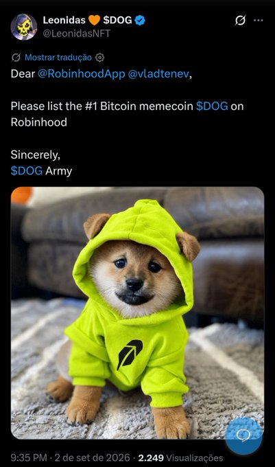 A tweet from 'Leonidas @LeonidasNFT' reading 'Dear @RobinhoodApp @vladtenev, Please list the #1 Bitcoin memecoin $DOG on Robinhood. Sincerely, $DOG Army' with an image of a Shiba Inu puppy wearing a green Robinhood hoodie.