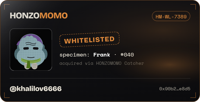 A dark-themed digital whitelist badge displays "HONZOMOMO" branding alongside a purple and white cartoon monkey character labeled "Frank - #040," confirming acquisition via the HONZOMOMO Catcher. The certificate is tied to user "@khalilov6666" with identifier "HM-WL-7389" and token hash "0x90b2...e8d5," visually verifying the author's claim of securing a whitelisted spot and collectible specimen from the vitrine.