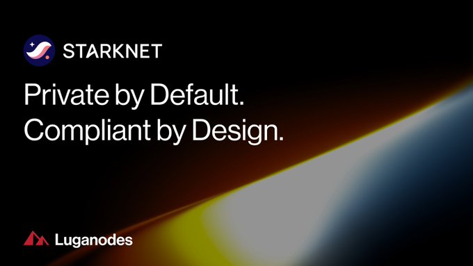 A dark promotional slide with the 'STARKNET' logo at the top, white text reading 'Private by Default. Compliant by Design.', and the 'Luganodes' logo in the bottom corner.