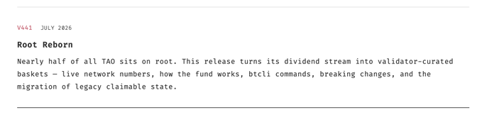A software release note titled 'V441 JULY 2026 Root Reborn' describing a TAO root release that converts dividend stream into validator-curated baskets.