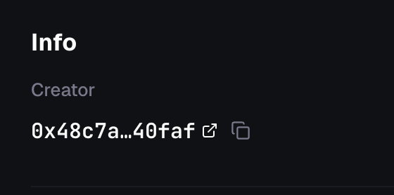 A dark user interface screen displaying 'Info' and 'Creator' with a partial wallet address '0x48c7a...40faf' alongside copy and folder icons.