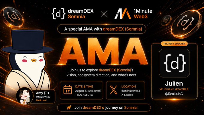 A promotional graphic for an AMA event with "dreamDEX Somnia" and "1Minute Web3," featuring a penguin mascot in a top hat, hosted by Amy with project speaker Julien (VP Product, dreamDEX) scheduled for August 5, 2026 at 11:00 AM UTC.