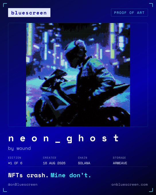 A digital NFT artwork card titled "neon_ghost by wound" from the "bluescreen" collection, edition #1 of 6, created 16 Aug 2026 on Solana chain with Arweave storage, featuring the tagline "NFTs crash. Mine don't."
