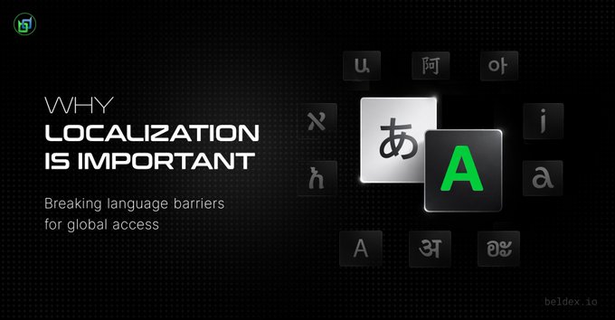 A promotional graphic with the text 'WHY LOCALIZATION IS IMPORTANT' and 'Breaking language barriers for global access' alongside various language character tiles including Japanese 'あ', Devanagari 'अ', and other scripts, credited to beldex.io.
