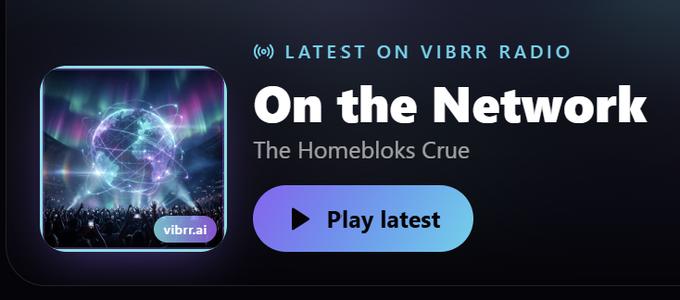 A promotional banner for VIBRR Radio featuring 'On the Network - The Homebloks Cue' with a play button and a concert imagery with 'vibrr.ai' branding.