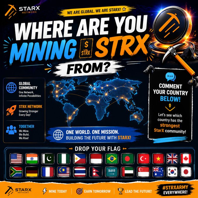 A StarX Network promotional graphic featuring the bold headline "WHERE ARE YOU MINING $STRX FROM?" alongside a glowing world map marked with mining locations, global community messages ("One Network, Infinite Possibilities," "Growing Stronger Every Day," "We Mine, We Build, We Rise!"), and a "DROP YOUR FLAG" section displaying 20 country flags, with a call-to-action prompting viewers to comment their country under the "#STRXARMY EVERYWHERE!" banner. The design reinforces the post's invitation for the global StarX mining community to showcase their geographic presence and determine which nation leads the network's expansion.