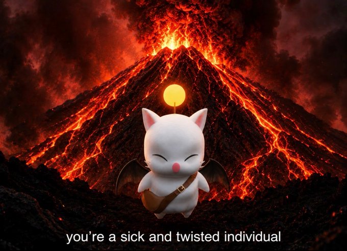 A Moogle character (from Final Fantasy) standing in front of an erupting volcano with the caption 'you're a sick and twisted individual.'