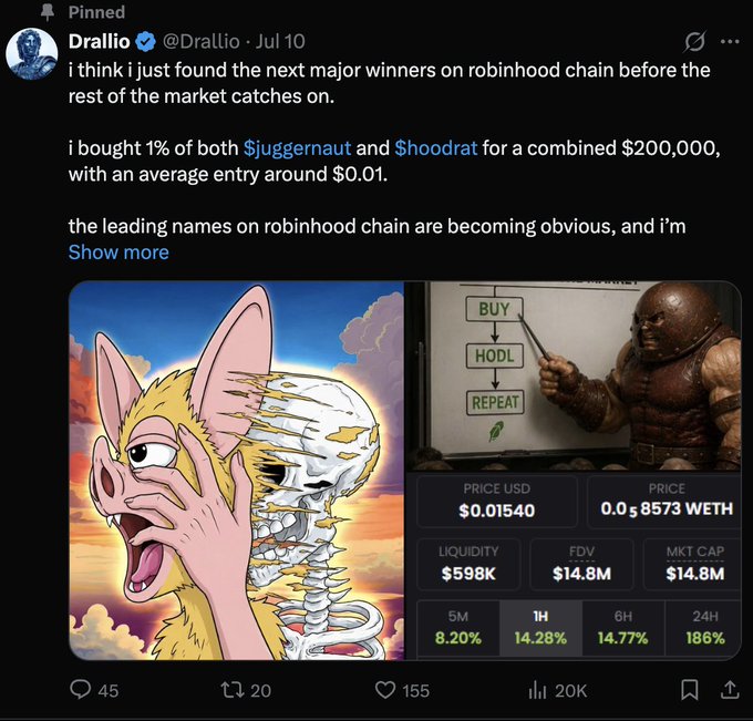 A pinned tweet from verified user Drallio (@Drallio) dated July 10 announces buying 1% of $juggernaut and $hoodrat for a combined $200,000 at ~$0.01 entry, calling them the next major winners on Robinhood Chain, accompanied by meme imagery and a price chart showing $0.01540, $14.8M FDV/Market Cap, and 186% 24H gains.
