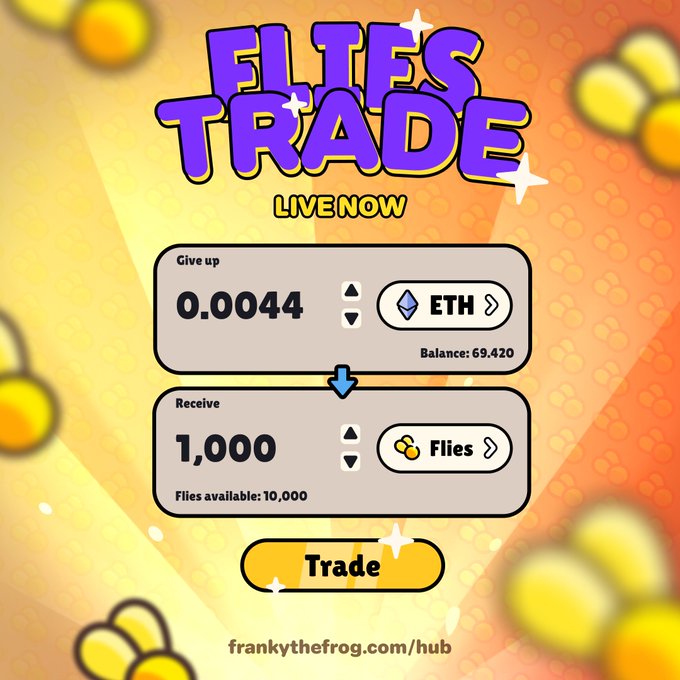 Flies Trade promotional screen showing exchange of 0.0044 ETH for 1,000 Flies tokens, with 69.420 balance and 10,000 available, from frankythefrog.com/hub.