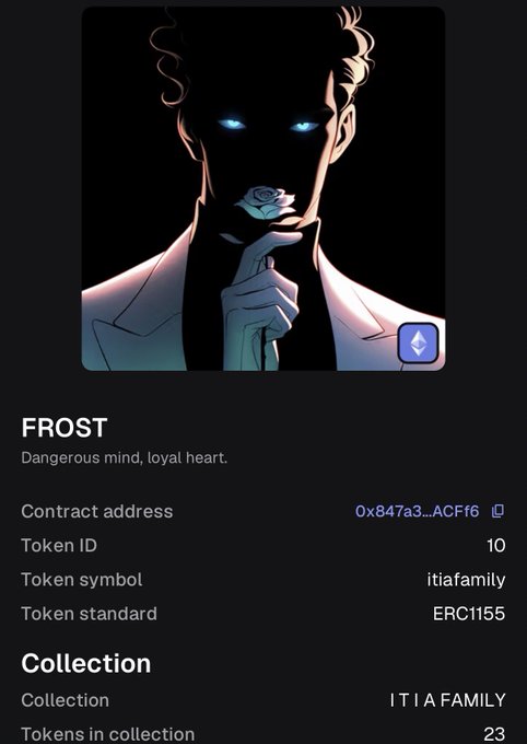 A digital collectible NFT profile titled "FROST" with the tagline "Dangerous mind, loyal heart," displaying a shadowy male figure with glowing blue eyes holding a white rose. The token details show it's Token ID 10 from the "ITIA FAMILY" collection (ERC1155 standard) on OpenSea, marking the collection's official on-chain debut as part of a larger narrative-driven identity project.