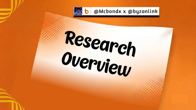 An orange title card with a curled paper effect displaying the text "Research Overview" and a small social media handle tag at the top reading "@Mcbondx x @byzanlink".