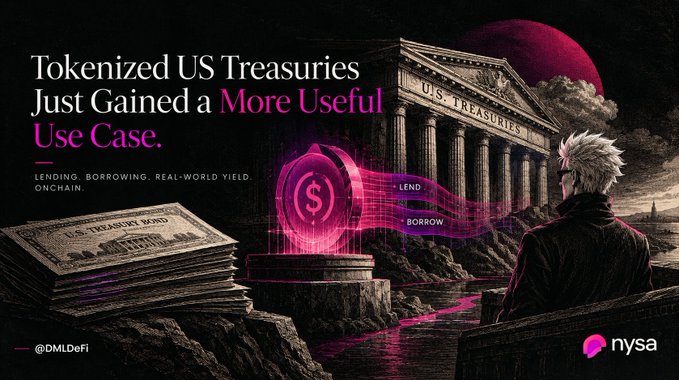 A promotional graphic for @DMLDeFi and Nysa reading 'Tokenized US Treasuries Just Gained a More Useful Use Case. LENDING. BORROWING. REAL-WORLD YIELD. ONCHAIN.', depicting a U.S. Treasury building and a glowing dollar sign between 'LEND' and 'BORROW'.