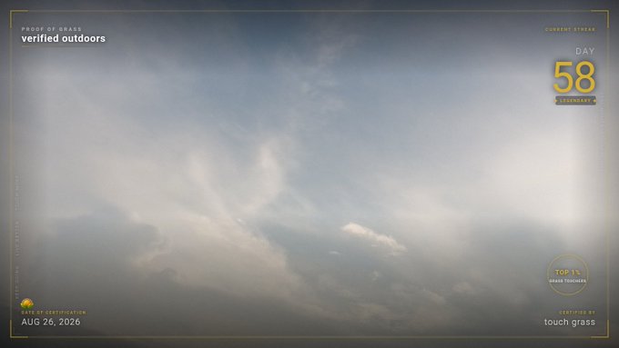 Screenshot from a fitness/photography app titled 'PROOF OF GRASS' showing a cloudy sky with text 'verified outdoors', 'DAY 58', 'LEGENDARY+', 'TOP 1% GRASS TOUCHERS', dated AUG 26, 2026, and 'TODAY'S BRIEF: touch grass'.