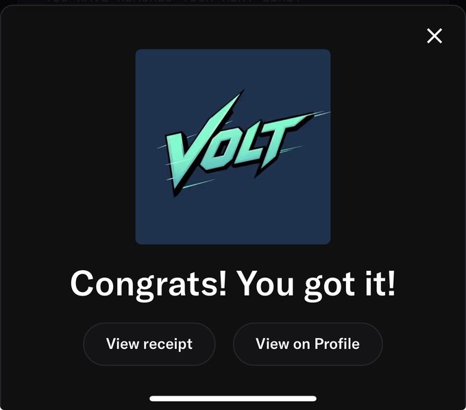 A dark confirmation screen displaying a stylized cyan "VOLT" logo with the message "Congrats! You got it!" along with "View receipt" and "View on Profile" buttons.