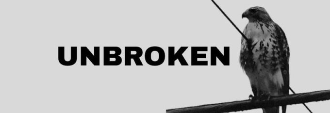 A minimalist black and white image featuring the word "UNBROKEN" in bold text alongside a bird of prey perched on a wire.