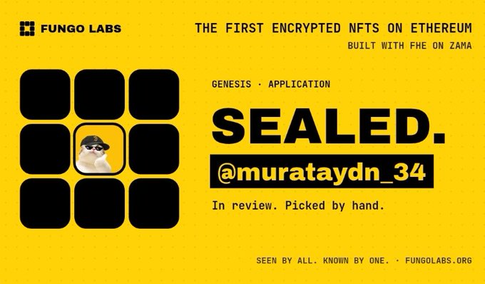 A bright yellow Fungo Labs promotional graphic announcing 'THE FIRST ENCRYPTED NFTS ON ETHEREUM BUILT WITH FHE ON ZAMA' featuring a cat wearing sunglasses and the handle '@murataydn_34' marked SEALED.