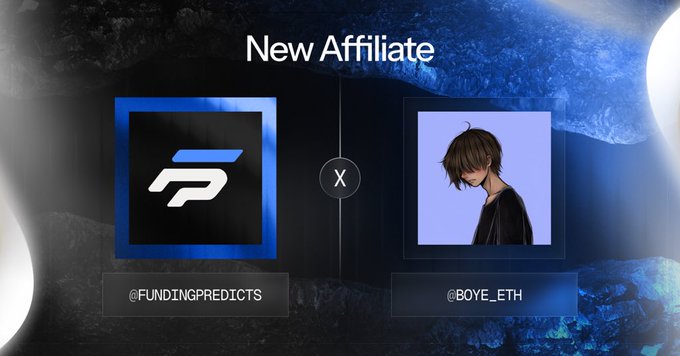 A 'New Affiliate' announcement graphic featuring two profiles: @FUNDINGPREDICTS (with a stylized 'F' logo) and @BOYE_ETH (with an anime character avatar), connected by an 'X' against a blue planet background.