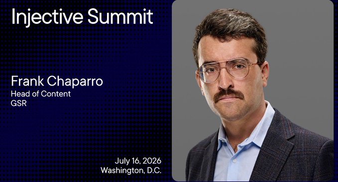 A promotional graphic for the Injective Summit on July 16, 2026, in Washington, D.C., featuring a headshot of Frank Chaparro, Head of Content at GSR, who will be hosting and moderating a panel with leaders from Invesco, Grayscale, and Pantera Capital on institutional digital asset adoption.