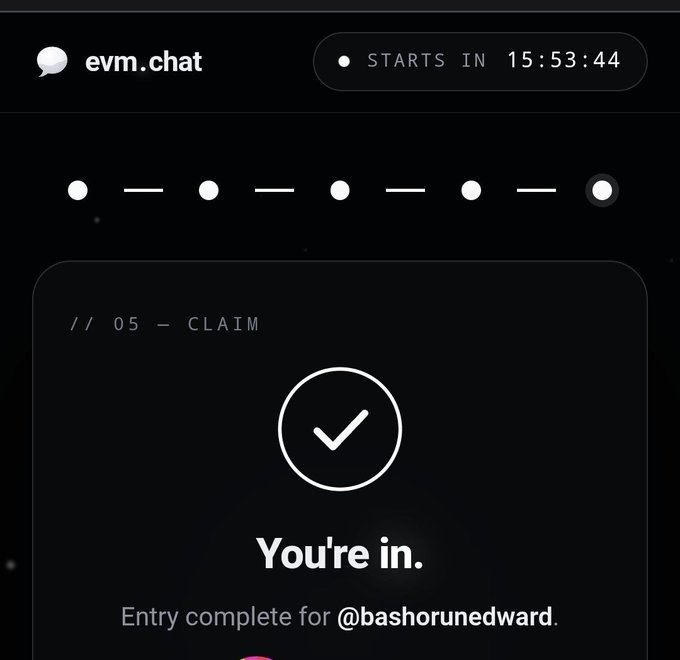 The image shows a confirmation screen from evm.chat with a countdown timer reading "STARTS IN 15:53:44," indicating the user "@bashorunedward" has successfully completed their entry on step "05 - CLAIM" with a "You're in." confirmation message. This relates to the post by showcasing the successful sign-up and wallet inbox activation process for the early alpha access to the EVM-chain social bridge platform.