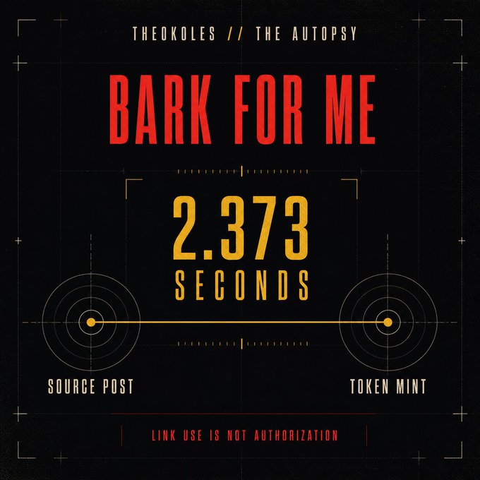 A graphic styled like a forensic evidence display shows the title "THEOKOLES // THE AUTOPSY" with the headline "BARK FOR ME" and the figure "2.373 SECONDS" measured between "SOURCE POST" and "TOKEN MINT," captioned "LINK USE IS NOT AUTHORIZATION." The image visualizes the post's emphasis on memcoin intelligence as autopsy-style evidence—precisely timing the gap between a source's social post and the token's mint to reveal creator coordination, rather than relying on unverified profit screenshots.