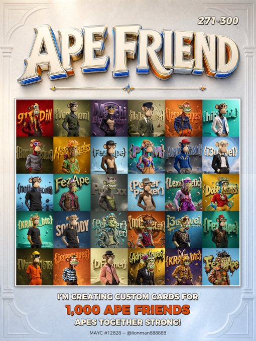 A promotional graphic titled 'APE FRIEND 271-300' featuring a grid of 24 custom NFT-style ape cards, with text reading 'I'M CREATING CUSTOM CARDS FOR 1,000 APE FRIENDS, APES TOGETHER STRONG! MAYC #12828 - @lionman888888'.