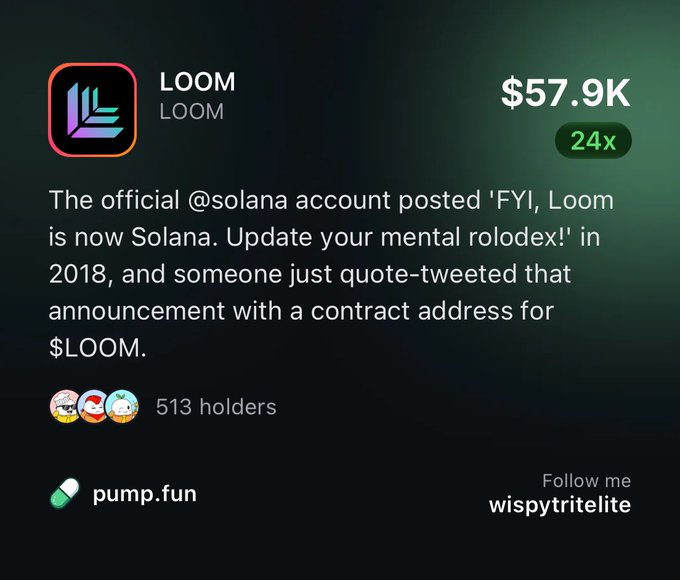 A social media post about the token 'LOOM' on pump.fun, noting that the official @solana account once announced 'Loom is now Solana' in 2018, showing a market cap of $57.9K with 513 holders.