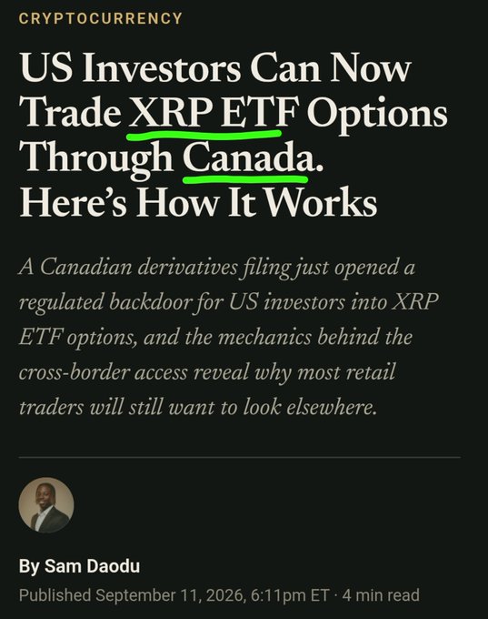 The image is a cryptocurrency article headline reading "US Investors Can Now Trade XRP ETF Options Through Canada. Here's How It Works," written by Sam Daodu and published September 11, 2026, which aligns with the accompanying post noting the Canadian Evolve XRP ETF filing on the same date. The highlighted phrases "XRP ETF" and "Canada" underscore the cross-border regulatory loophole being discussed.