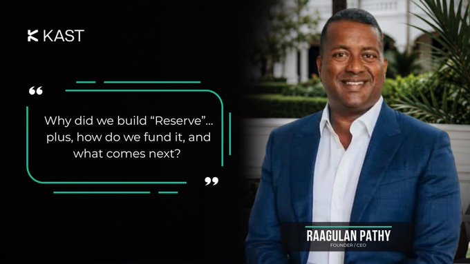 A promotional graphic from KAST features Founder/CEO Raagulan Pathy smiling on the right, with a quote on the left reading, "Why did we build 'Reserve'... plus, how do we fund it, and what comes next?" The image introduces Pathy's explanation of KAST's Reserve account, which the post describes as a product allowing users to deposit USD and earn 6–12% interest.