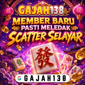 A vibrant promotional graphic for "GAJAH138" advertises new members, displaying the text "MEMBER BARU PASTI MELEDAK SCATTER SELAYAR" alongside Mahjong-style tiles with Chinese characters and gold coins.