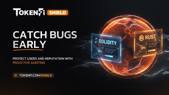 Promotional graphic for TokenFi Shield, a proactive auditing tool for Solidity and Rust smart contracts, featuring the tagline "CATCH BUGS EARLY" and directing viewers to tokenfi.com/shield—aligning with the post's emphasis on early-stage vulnerability detection to prevent costly reputation damage before deployment.