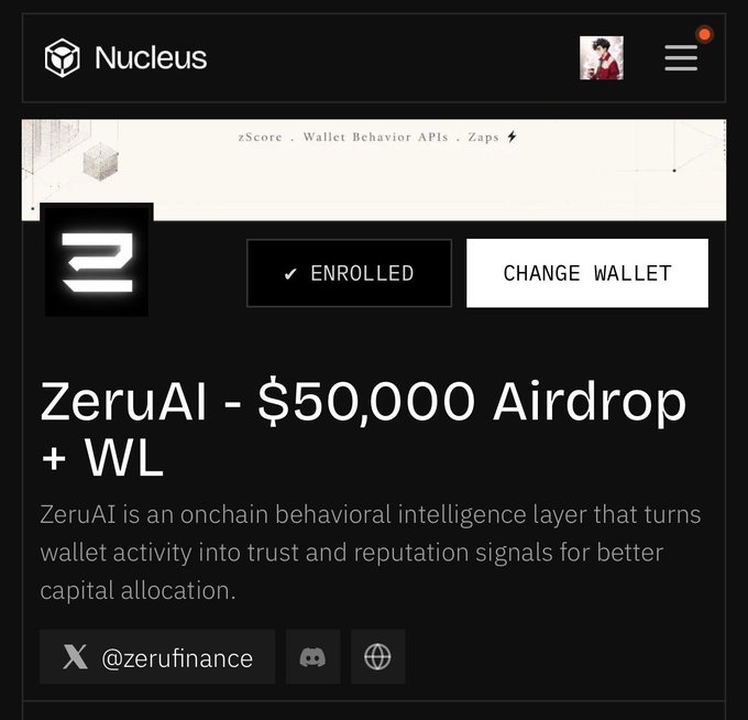 A screenshot of the Nucleus platform showing 'ZeruAI - $50,000 Airdrop + WL' with the ZeruAI logo, marked as 'ENROLLED', featuring X handle @zerufinance.